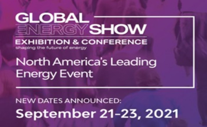Global Energy Show Exhibition & Conference – New Dates Announced!