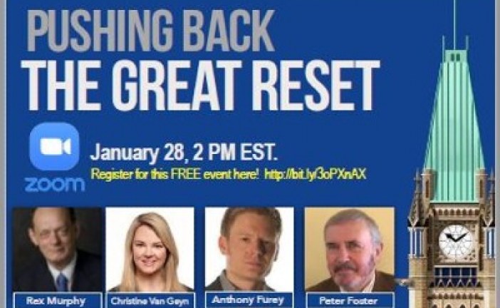 Pushing Back The Great Reset – FREE Panel Discussion Including Rex Murphy: Register Here: