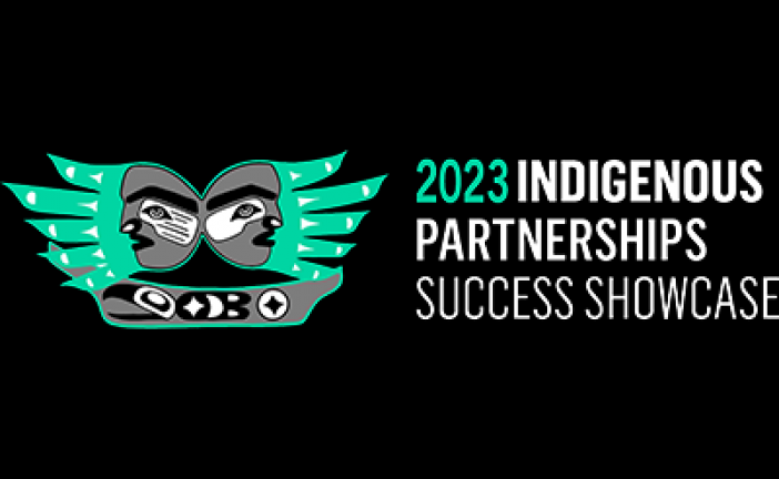 Indigenous Partnerships Success Showcase (IPSS) 2023 – June 1 & 2, Vancouver – Indigenous Entrepreneurs are Redefining the Possible – Details & Tickets Here
